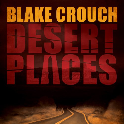 Book Review: Desert Places by Blake Crouch