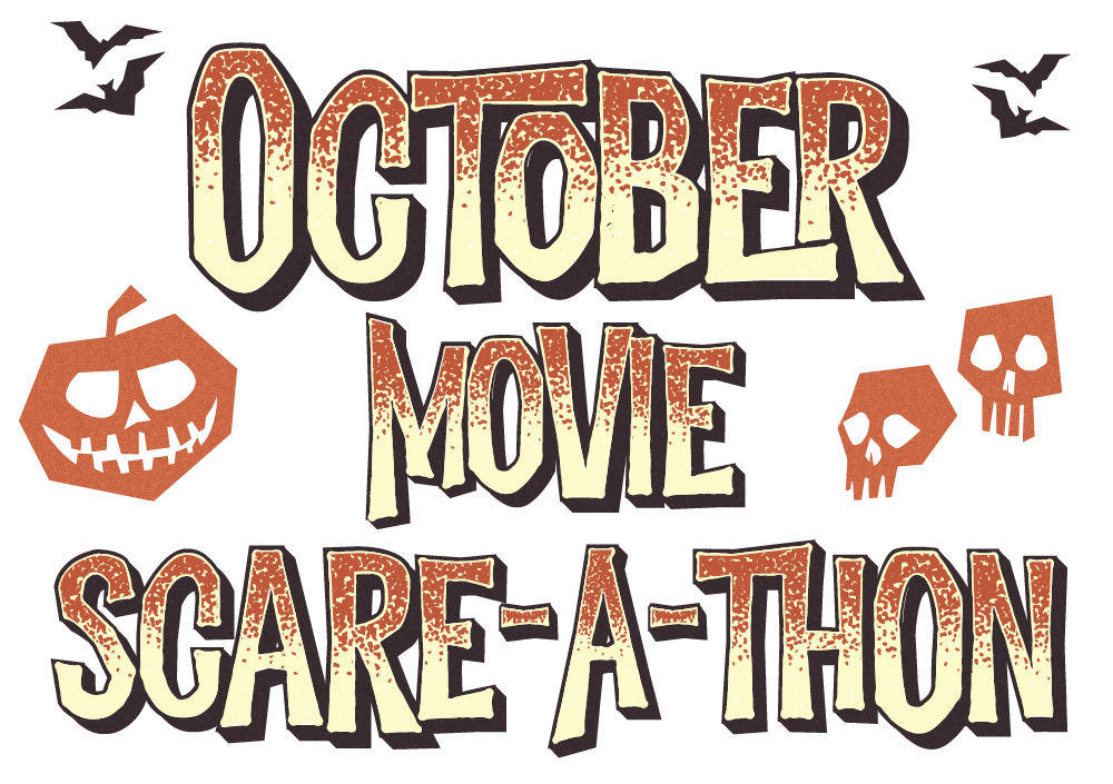 October Movie Scare-A-Thon 2022