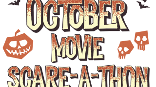 October Movie Scare-A-Thon 2022